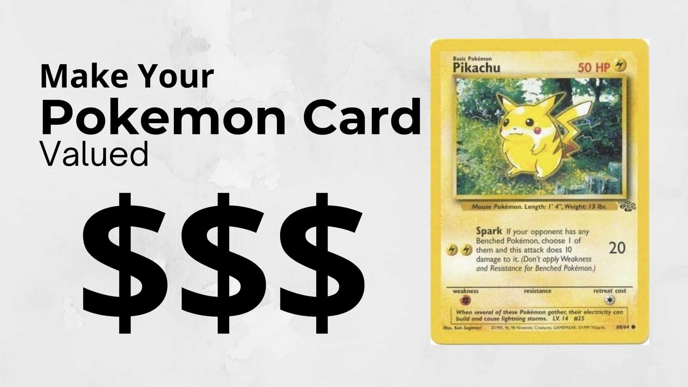 Make Your Pokemon Cards Valued